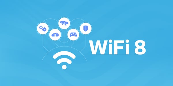 Wi-Fi 8: Why ultra-high reliability matters